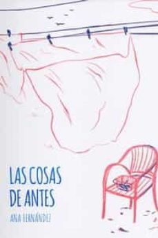 las cosas de antes-ana fernandez-9788409436729