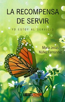 la recompensa de servir-maria jesus nuñez fernandez-9788410111929