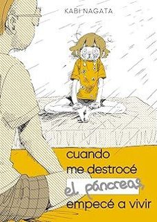 cuando me destroce el pancreas, empece a vivir-kabi nagata-9788410126329