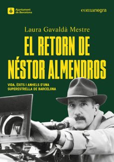 el retorn de nestor almendros-laura gavalda-9788410161429
