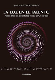 la luz en el talento (ebook)-maria beltrán ortega-9788410173729