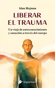 liberar el trauma-idan hojman-9788410179929