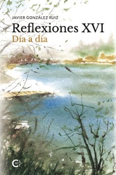 reflexiones xvi-javier gonzalez ruiz-9788410191129