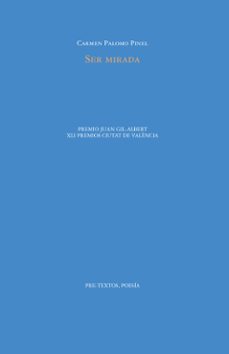 ser mirada-carmen palomo pinel-9788410309029
