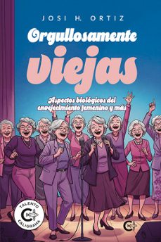 orgullosamente viejas-josi h. ortiz-9788410410329