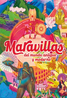 maravillas del mundo antiguo y moderno-mia cassany biosca-9788410417229