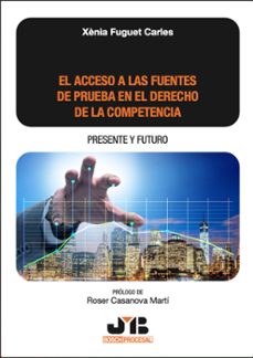 el acceso a las fuentes de prueba en el derecho de la competencia (ebook)-xenia fuguet carles-9788410448629