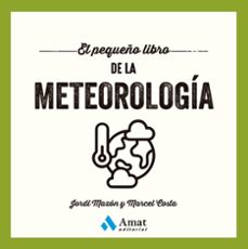 el pequeño libro de la meteorologia-jordi mazon-marcel costa-9788410451629