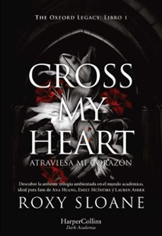 cross my heart atraviesa mi corazon-roxy sloane-9788410641129