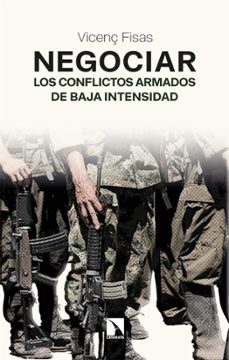 negociar los conflictos armados de baja intensidad-vicenç fisas-9788410676329