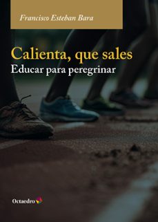 calienta, que sales-francisco esteban bara-9788410792029
