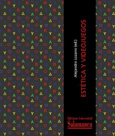 estetica y videojuegos-alejandro lozano-9788410911529