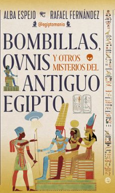 bombillas, ovnis y otros misterios del antiguo egipto (ebook)-alba espejo-rafael fernandez-9788410941335