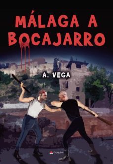 malaga a bocajarro-a. vega-9788411111829