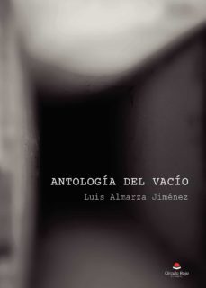 antologia del vacio-luis almarza jimenez-9788411155229