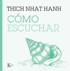 como escuchar-thich nhat hanh-9788411213929