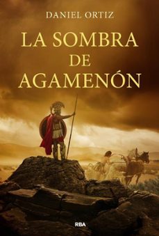 la sombra de agamenon-daniel ortiz-9788411326629
