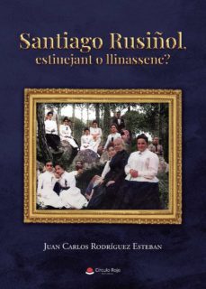 santiago rusiñol (ebook)-juan carlos rodriguez esteban-9788411374729