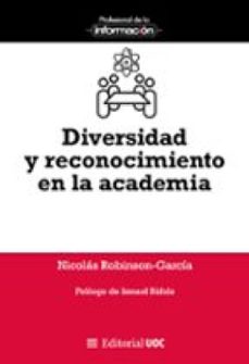 diversidad y reconocimiento en la academia (ebook)-nicolás robinson-garcía-9788411661829
