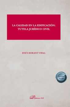 la calidad en la edificacion: tutela juridico civil-9788411707329