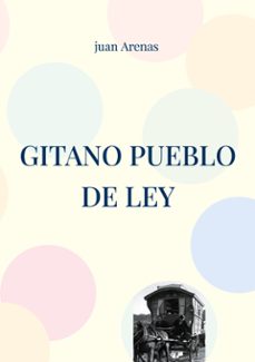 gitano pueblo de ley (ebook)-juan arenas-9788411749329