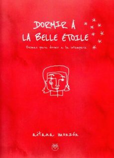 dormir a la bella etoile: poemas para dormir a la interperie-9788412022629