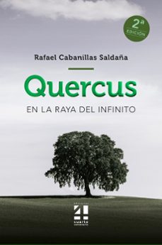quercus: en la raya del infinito-rafael cabanillas saldaña-9788412023329