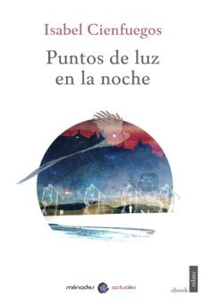 puntos de luz en la noche (ebook)-isabel cienfuegos-9788412128529
