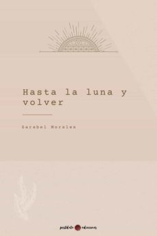 hasta la luna y volver-sarabel morales-9788412251029