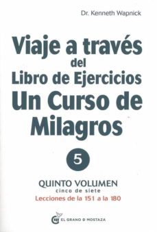 viaje a traves del libro de ejercicios un curso de milagros quinto volumen-9788412338829