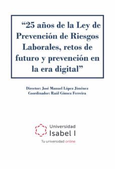 25 años de la ley de prevencion de riesgos laborales, retos de futuro y prevencion en la era digital (ebook)-9788412422429