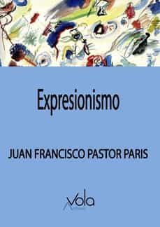 expresionismo-juan francisco pastor paris-9788412484229