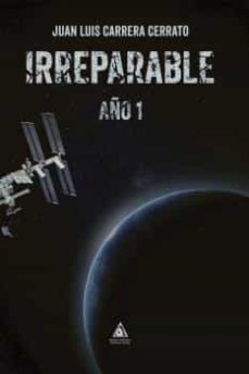 irreparable. año 1-juan luis carrera cerrato-9788412501629