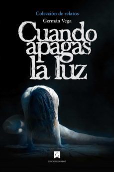 cuando apagas la luz (ebook)-german vega-9788412587029