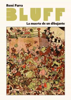 bluff:  la muerte de un dibujante-rene parra-9788412606829
