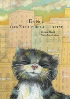 en nuk i les 7 claus de la felicitat-gerard marti-almudena suarez-9788412670929