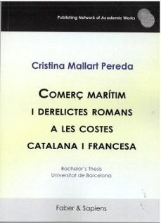 comerç marítim i derelictes romans a les costes catalana i france sa-9788412790429
