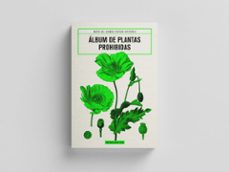album de plantas prohibidas-maria del carmen tostado gutierrez-9788412827729