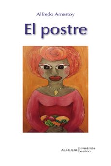 el postre-alfredo amestoy eguiguren-9788412883329