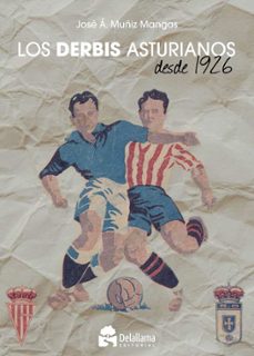 los derbis asturianos desde 1926-jose angel muñiz mangas-9788412897029
