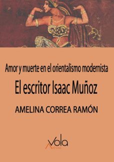 el escritor isaac muñoz: amor y muerte-amelina correa ramon-9788412913729