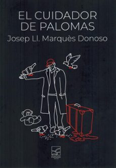 el cuidador de palomas-josep lluis marques-9788412982329