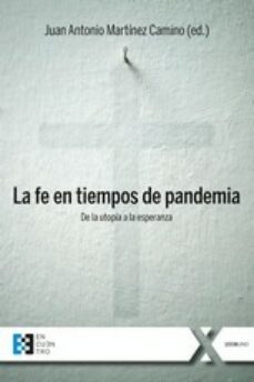 la fe en tiempos de pandemia: de la utopia a la esperanza-9788413390529