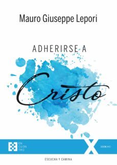 adherirse a cristo (ebook)-mauro giuseppe lepori-9788413393629