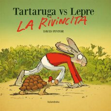 tartaruga vs. lepre. la rivincita-david pintor-9788413432229