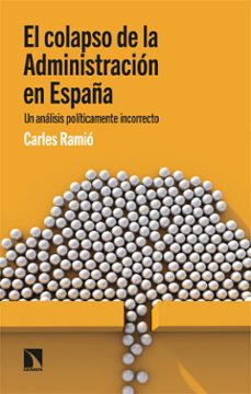 el colapso de la administracion en españa (ebook)-carles ramio-9788413529929