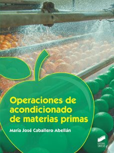 operaciones de acondicionado de materias primas-maria jose caballero abellan-9788413570129
