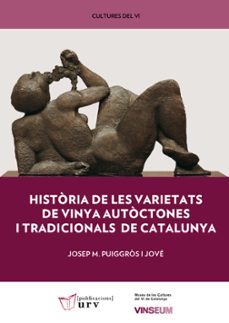 historia de les varietats de vinya autoctones i tradicionals de catalunya-9788413650029