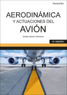 aerodinamica y actuaciones del avion (14ª edicion)-anibal isidoro carmona-9788413660929