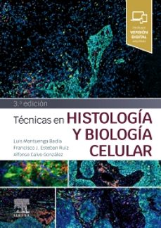 técnicas en histología y biología celular (3ª ed.)-alfonso calvo gonzález,francisco j. esteban ruiz luis montuenga badía-9788413828329